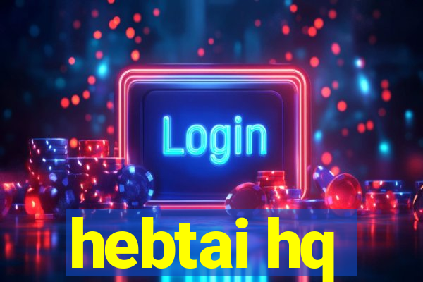 hebtai hq